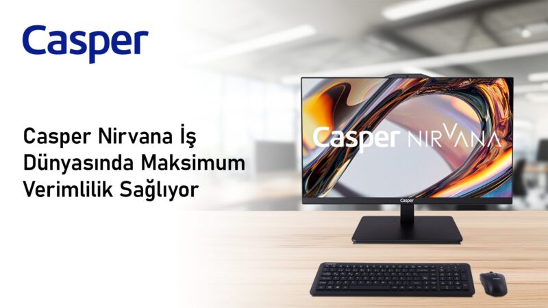 Casper Nirvana Profesyonellere Maksimum Verimlilik Sagliyor