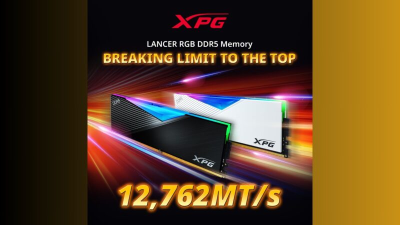 XPG LANCER RGB DDR5 breaks new world record overclocking speed of 12762 MTs 2