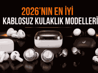 2026 yılının en iyi kablosuz kulaklık modelleri ve şarj kutuları