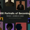 TECNO 100 Portraits of Becoming